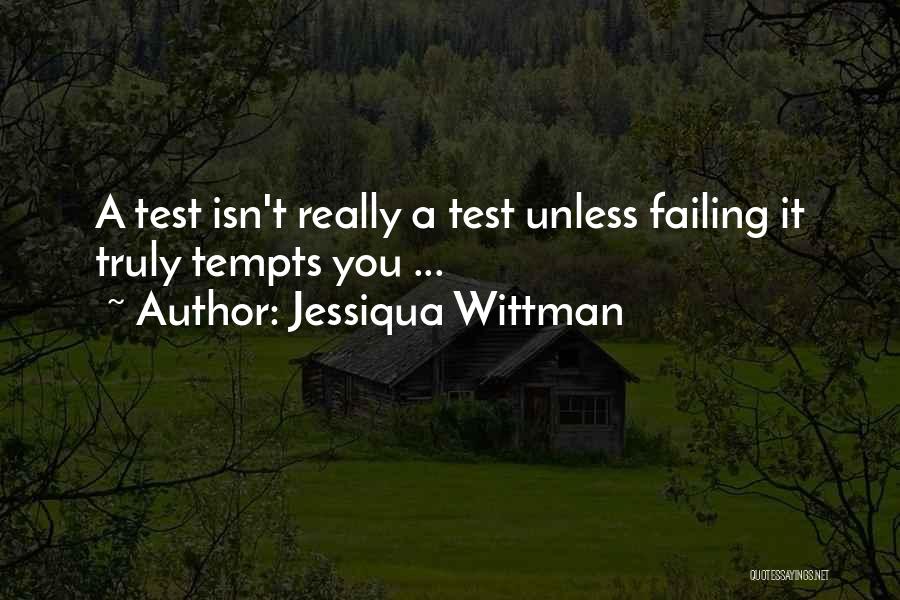 Inspirational Failing Quotes By Jessiqua Wittman