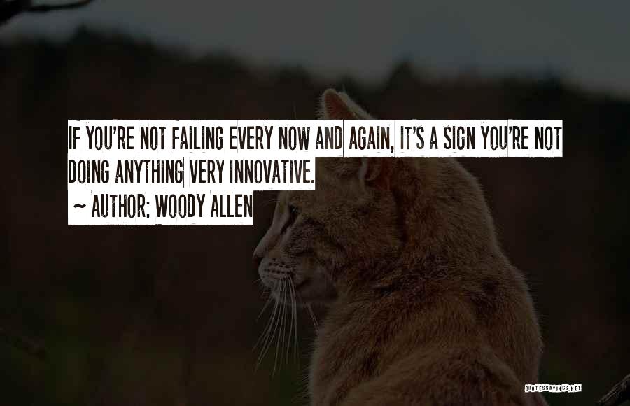 Inspirational Failing Quotes By Woody Allen