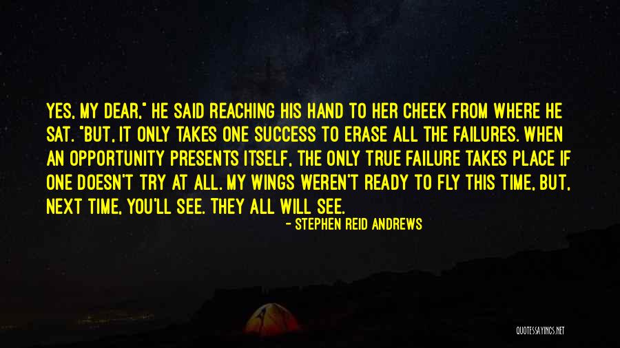 Inspirational Failures Quotes By Stephen Reid Andrews Inspirational Failures Quotes By Stephen Reid Andrews
