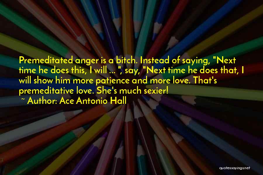 Inspirational Family Sayings And Quotes By Ace Antonio Hall