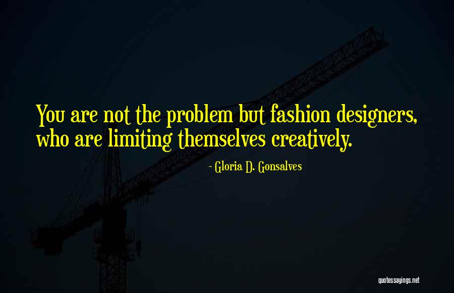 Inspirational Fashion Quotes By Gloria D. Gonsalves Inspirational Fashion Quotes By Gloria D. Gonsalves