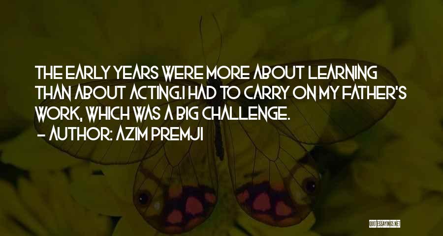 Inspirational Father Quotes By Azim Premji