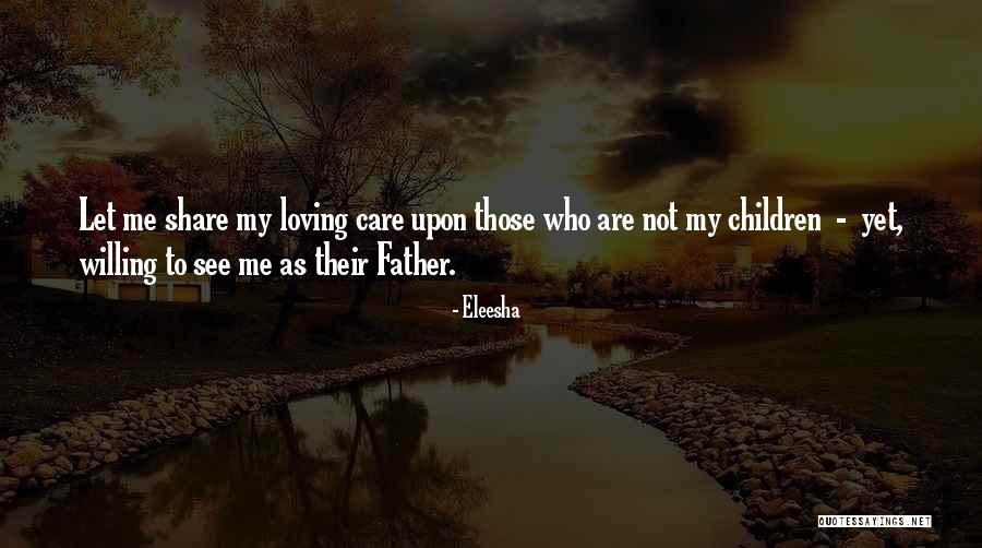 Inspirational Fathers Quotes By Eleesha Inspirational Fathers Quotes By Eleesha