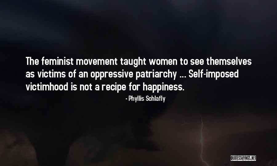 Inspirational Feminist Quotes By Phyllis Schlafly