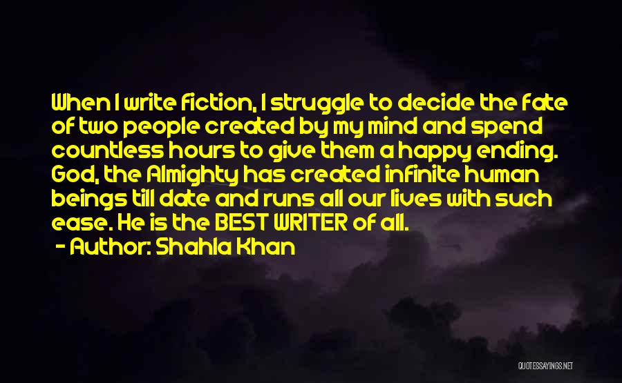 Inspirational Fiction Quotes By Shahla Khan