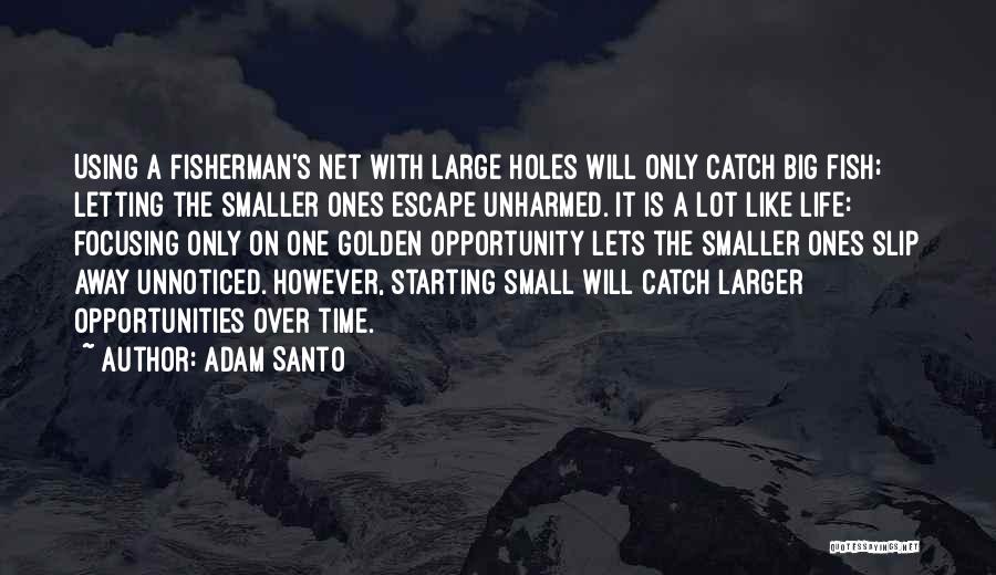 Inspirational Fisherman Quotes By Adam Santo