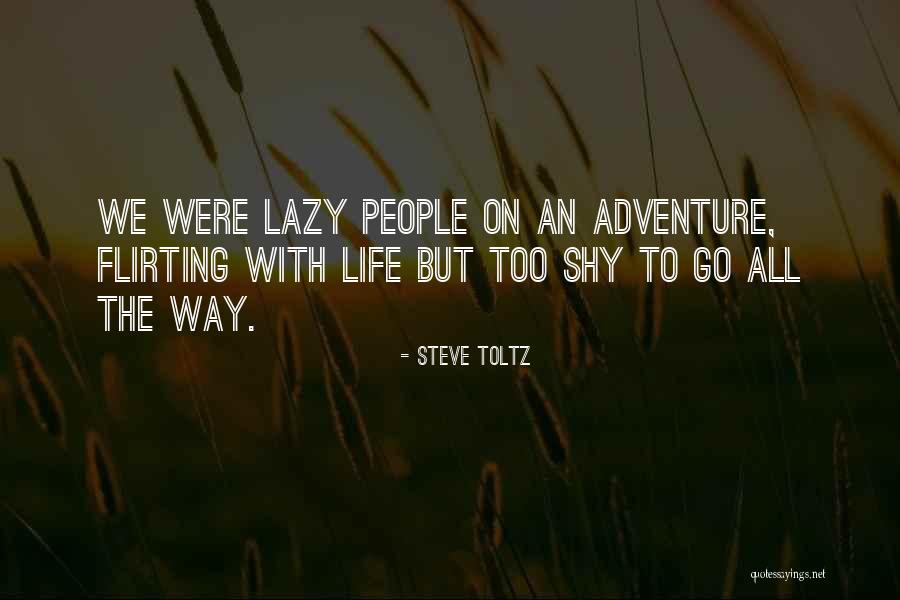 Inspirational Flirting Quotes By Steve Toltz