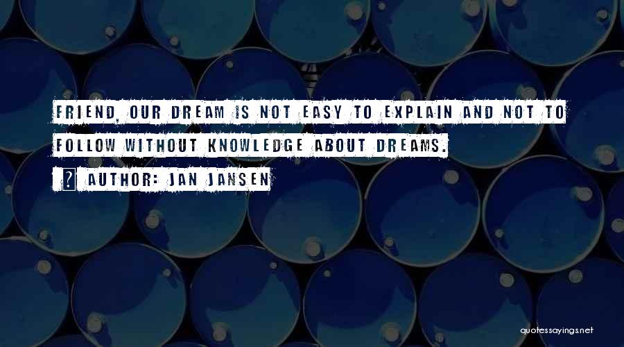 Inspirational Follow Your Dream Quotes By Jan Jansen