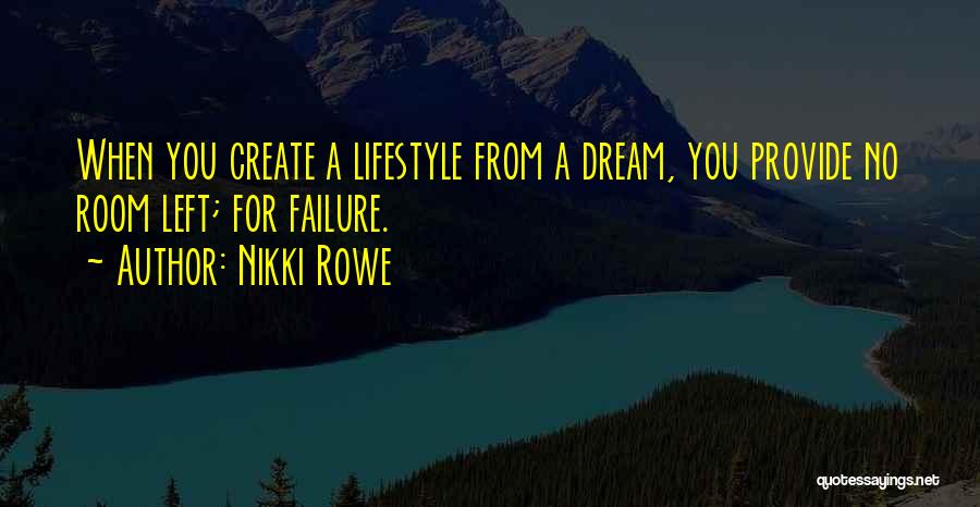 Inspirational Follow Your Dream Quotes By Nikki Rowe