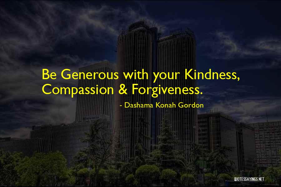 Inspirational Forgiveness Quotes By Dashama Konah Gordon Inspirational Forgiveness Quotes By Dashama Konah Gordon