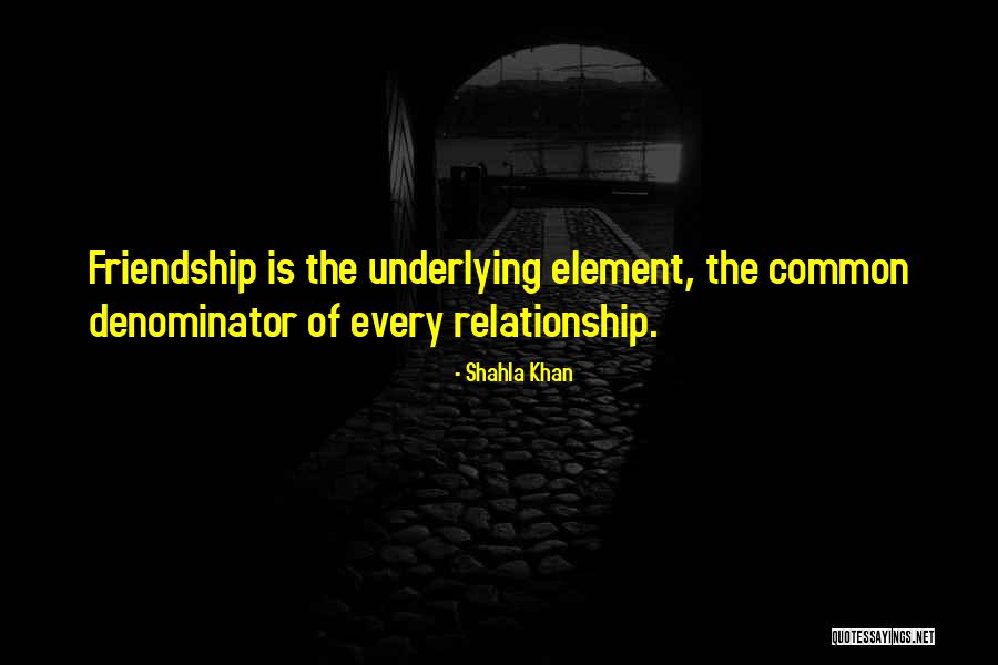 Inspirational Friendship Quotes By Shahla Khan Inspirational Friendship Quotes By Shahla Khan