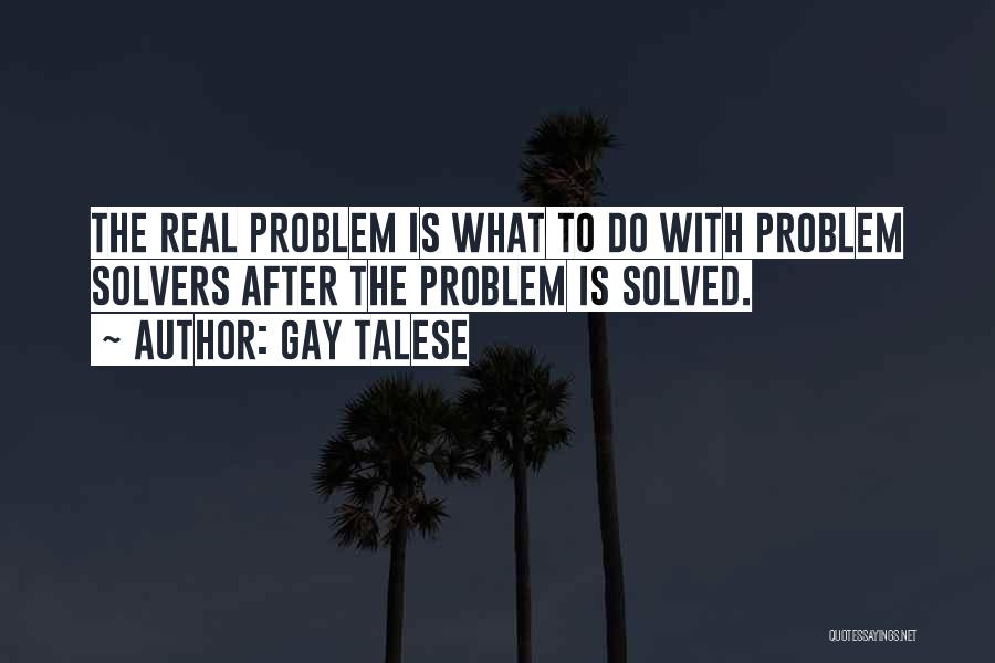 Inspirational Gay Quotes By Gay Talese
