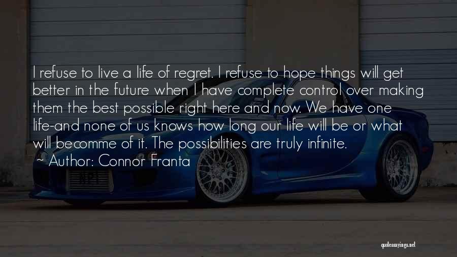 Inspirational Get Better Quotes By Connor Franta
