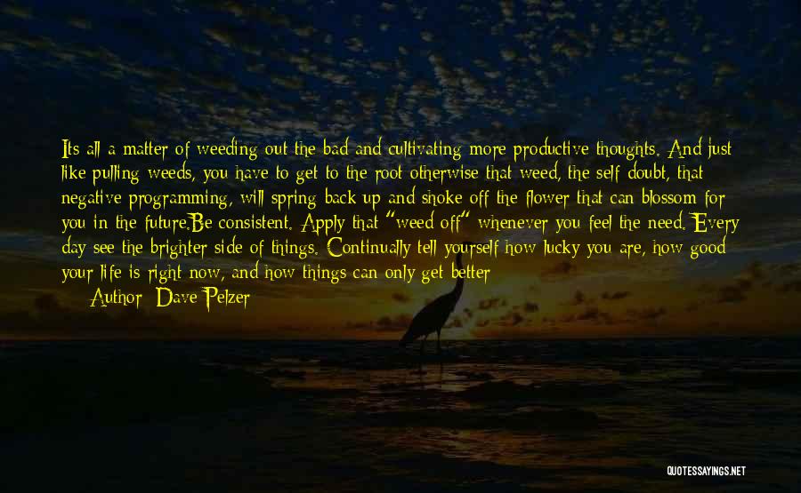 Inspirational Get Better Quotes By Dave Pelzer