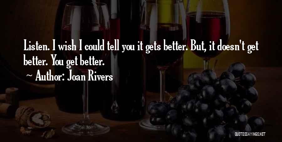 Inspirational Get Better Quotes By Joan Rivers