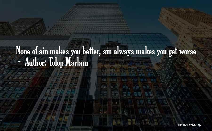 Inspirational Get Better Quotes By Tolop Marbun