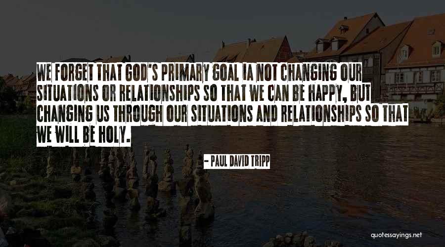 Inspirational Goal Quotes By Paul David Tripp Inspirational Goal Quotes By Paul David Tripp