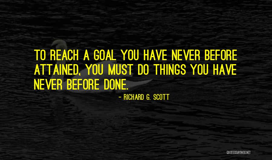Inspirational Goal Quotes By Richard G. Scott Inspirational Goal Quotes By Richard G. Scott