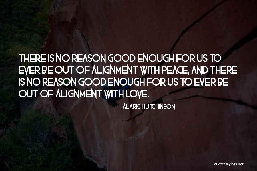 Inspirational Good Enough Quotes By Alaric Hutchinson Inspirational Good Enough Quotes By Alaric Hutchinson