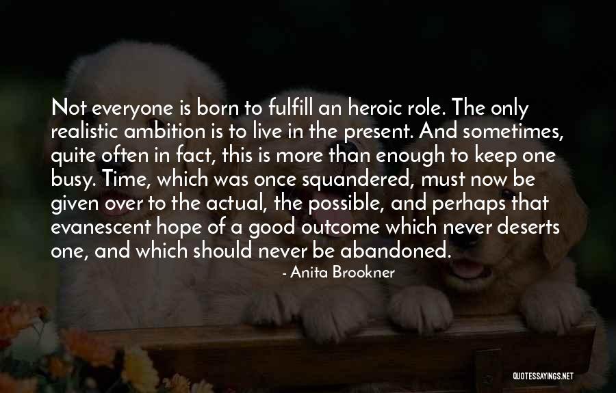 Inspirational Good Enough Quotes By Anita Brookner Inspirational Good Enough Quotes By Anita Brookner