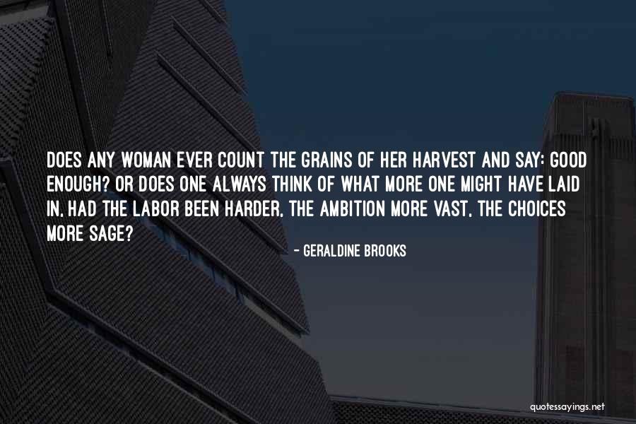 Inspirational Good Enough Quotes By Geraldine Brooks Inspirational Good Enough Quotes By Geraldine Brooks