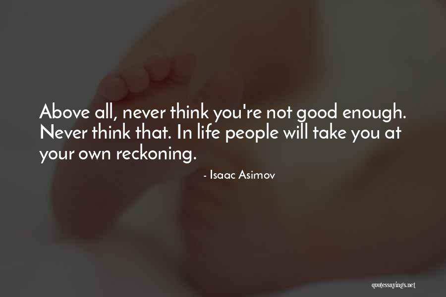 Inspirational Good Enough Quotes By Isaac Asimov Inspirational Good Enough Quotes By Isaac Asimov