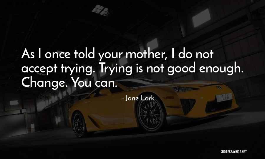 Inspirational Good Enough Quotes By Jane Lark Inspirational Good Enough Quotes By Jane Lark