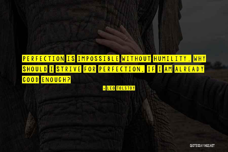 Inspirational Good Enough Quotes By Leo Tolstoy Inspirational Good Enough Quotes By Leo Tolstoy