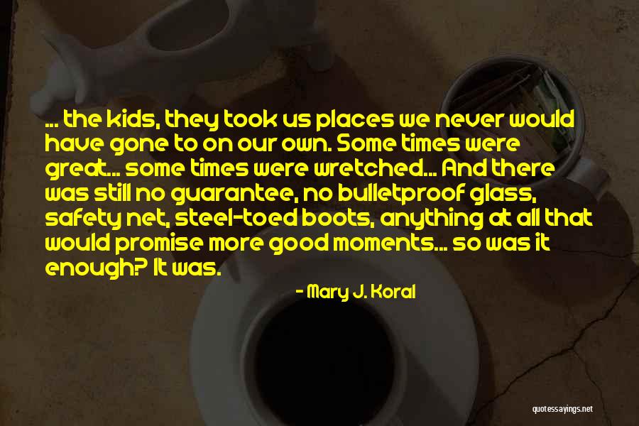 Inspirational Good Enough Quotes By Mary J. Koral Inspirational Good Enough Quotes By Mary J. Koral
