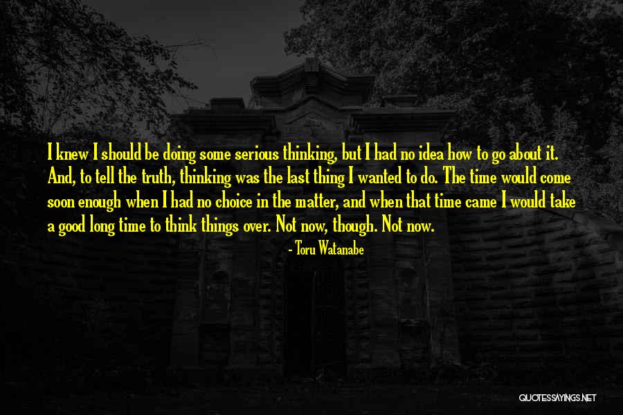 Inspirational Good Enough Quotes By Toru Watanabe Inspirational Good Enough Quotes By Toru Watanabe