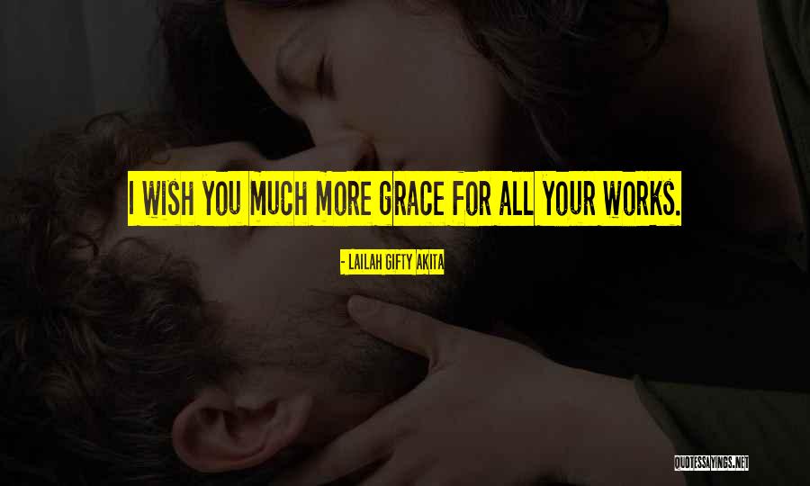Inspirational Grace Quotes By Lailah Gifty Akita