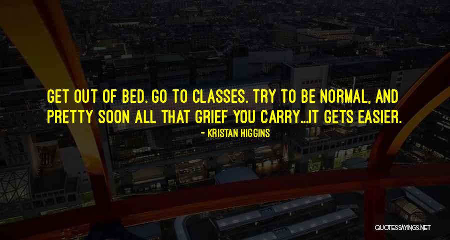 Inspirational Grief Quotes By Kristan Higgins Inspirational Grief Quotes By Kristan Higgins