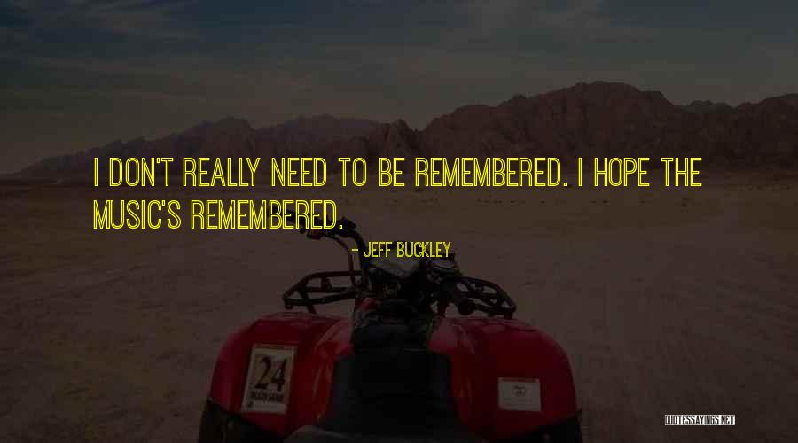 Inspirational Grievance Quotes By Jeff Buckley Inspirational Grievance Quotes By Jeff Buckley