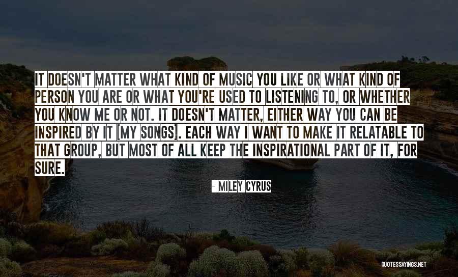 Inspirational Group Quotes By Miley Cyrus Inspirational Group Quotes By Miley Cyrus