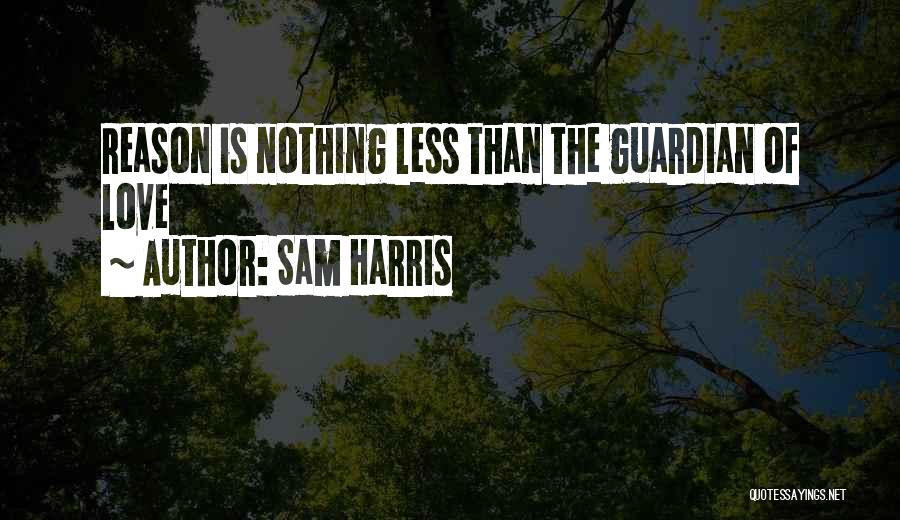 Inspirational Guardian Quotes By Sam Harris