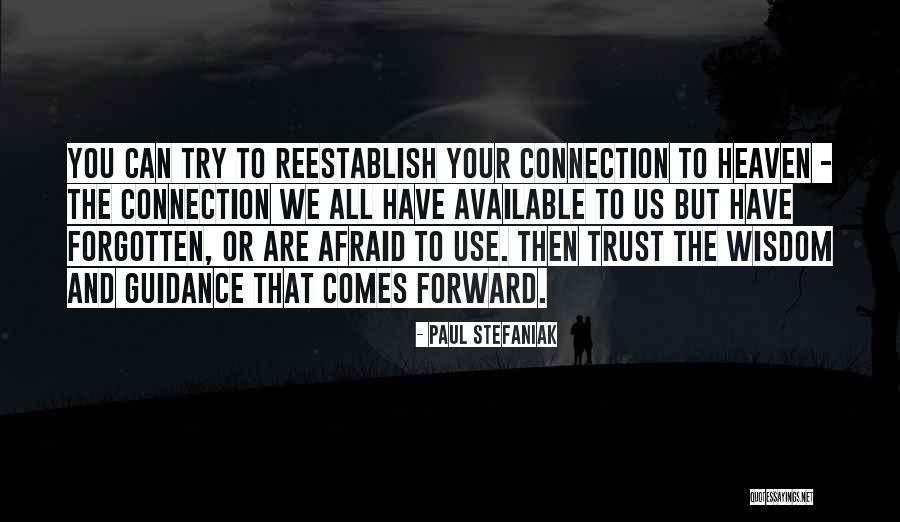 Inspirational Guidance Quotes By Paul Stefaniak Inspirational Guidance Quotes By Paul Stefaniak
