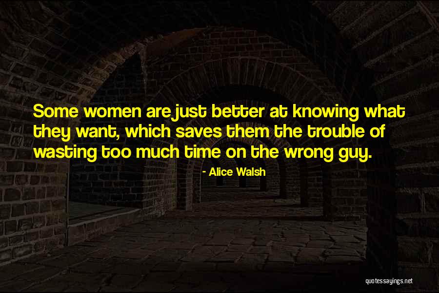 Inspirational Guy Quotes By Alice Walsh Inspirational Guy Quotes By Alice Walsh