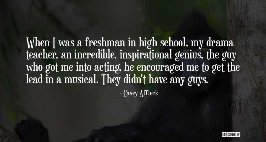 Inspirational Guy Quotes By Casey Affleck