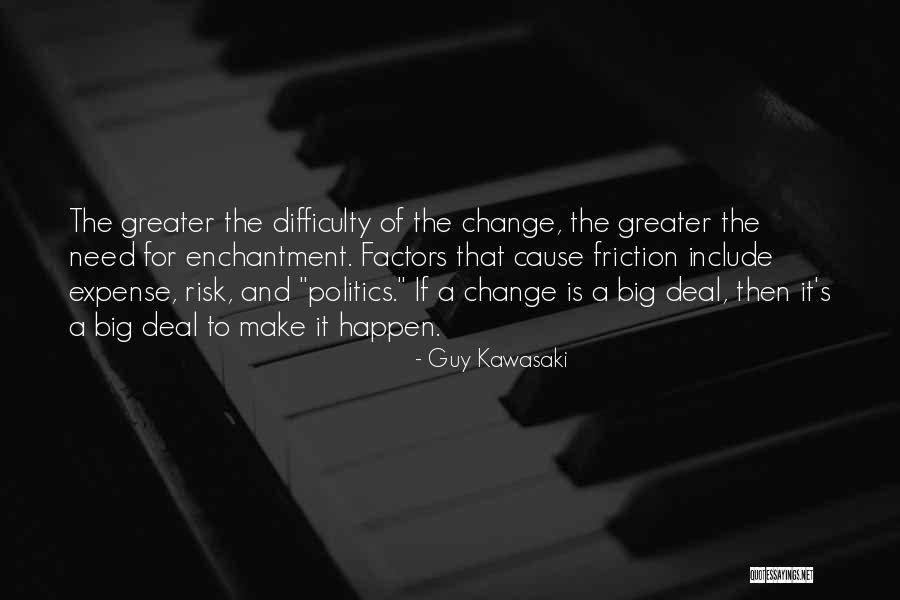 Inspirational Guy Quotes By Guy Kawasaki