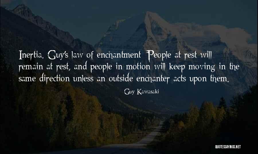 Inspirational Guy Quotes By Guy Kawasaki