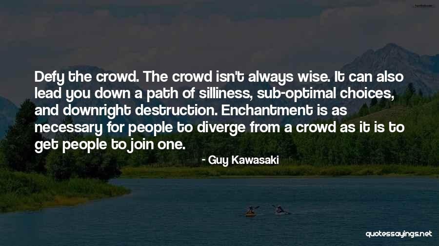 Inspirational Guy Quotes By Guy Kawasaki