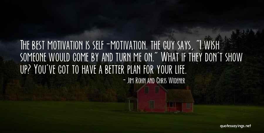 Inspirational Guy Quotes By Jim Rohn And Chris Widener Inspirational Guy Quotes By Jim Rohn And Chris Widener