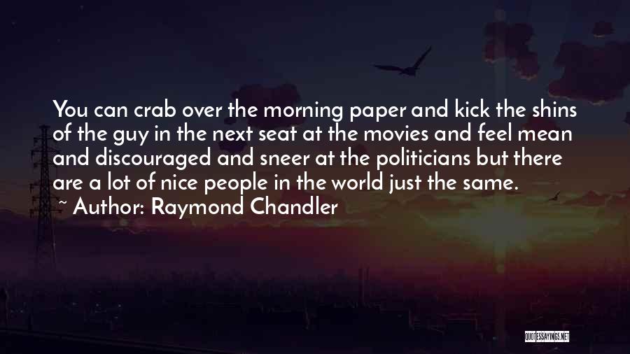 Inspirational Guy Quotes By Raymond Chandler