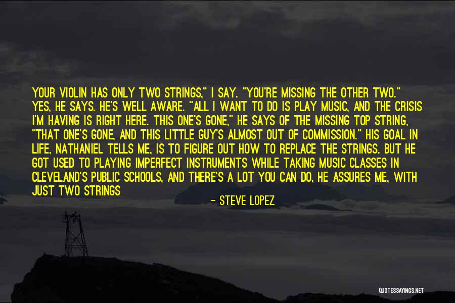 Inspirational Guy Quotes By Steve Lopez Inspirational Guy Quotes By Steve Lopez