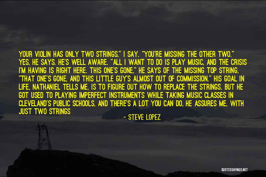 Inspirational Guy Quotes By Steve Lopez