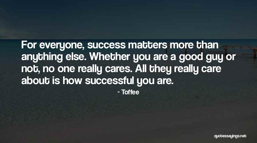 Inspirational Guy Quotes By Toffee Inspirational Guy Quotes By Toffee