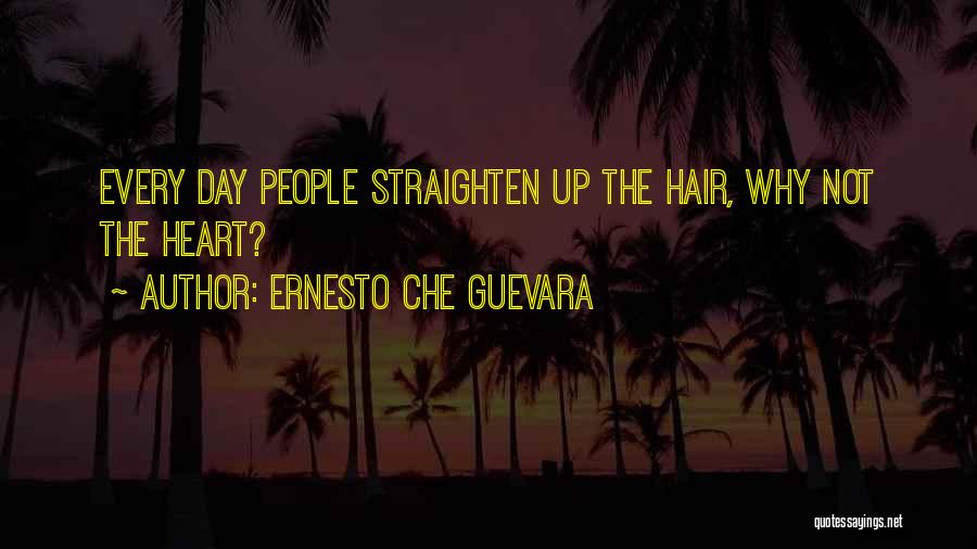 Inspirational Hair Quotes By Ernesto Che Guevara