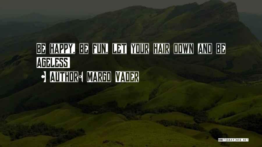 Inspirational Hair Quotes By Margo Vader