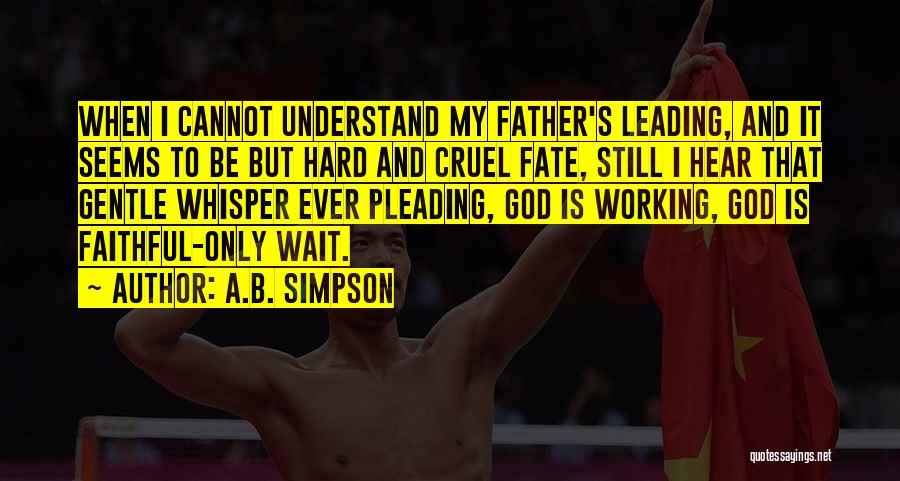 Inspirational Hard Working Quotes By A.B. Simpson