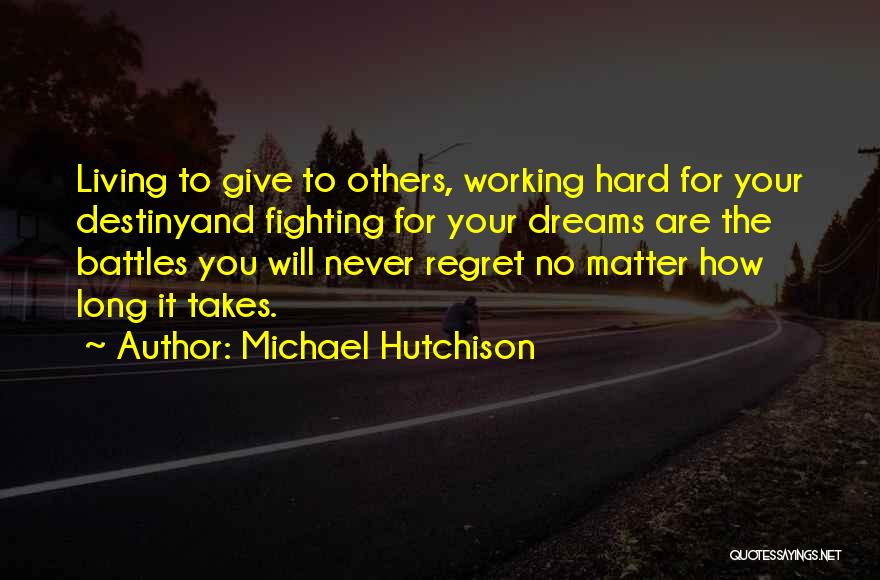 Inspirational Hard Working Quotes By Michael Hutchison